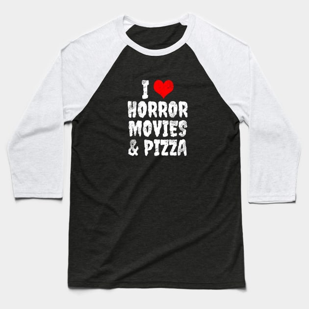 I love horror movies & pizza Baseball T-Shirt by LunaMay